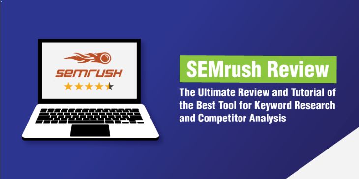 SEMrush评论–关键字研究和竞争者分析最佳工具的终极评论和教程